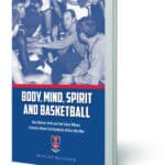 Biography of Coach Fletcher Arritt entitled, "Body, Mind, Spirit and Basketball."